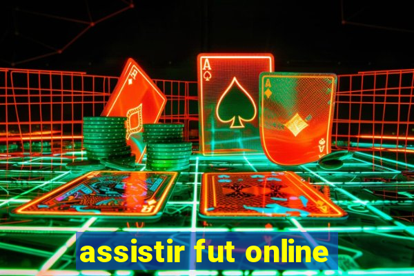 assistir fut online